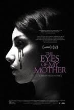 The Eyes of My Mother / Очите на моята майка (2016)